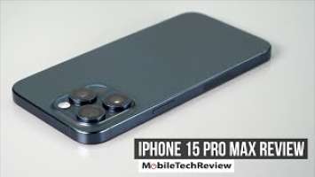 Apple iPhone 15 Pro Max Review