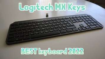BEST overall keyboard 2022?? | Logitech MX Keys | Unboxing & First Impressions