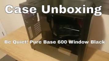 Case Unboxing: be Quiet! Pure Base 600 Window Black