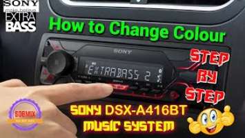 How to Change Colour of Sony DSX A416 BT | Sony Bluetooth Music System | Full Tutorial | SobMix