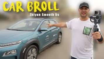 How to film Car B-ROLL Zhiyun Smooth 5s