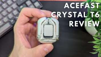 ACEFAST Crystal T6 Earbuds: Unboxing & Review - Best earbuds under £100?
