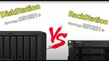 Synology Rackstation vs Diskstation - DS1821+ vs RS1221+