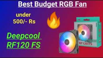 best RGB Deepcool RF120 FS 120 m FAN Overview in Hindi