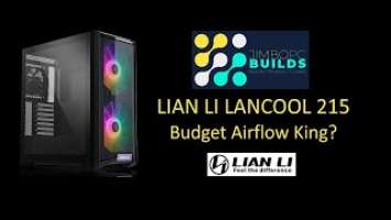 Lian Li LANCOOL 215 The New Budget Airflow King?