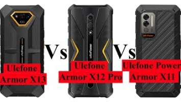 Ulefone Armor X13 Vs Ulefone Armor X12 Pro Vs Ulefone Power Armor X11 | Full Specs | 2023