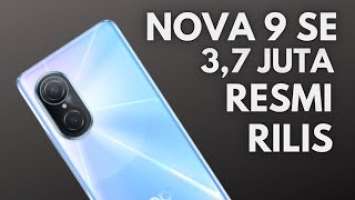 3,7 JUTA ! HUAWEI NOVA 9 SE SIAP LAWAN XIAOMI