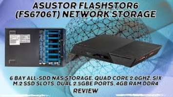 Asustor Flashstor 6 FS6706T - 6 Bay All-SSD NAS Storage, Quad Core 2.0GHz, Dual 2.5GbE, 4GB DDR4 RAM