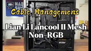 Cable Management using Lian Li LanCool II Mesh Performance Black (Time-lapse) | PCCM-19