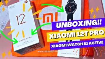 Unboxing Xiaomi 12T Pro & Xiaomi Watch S1 Active | Philippines  | No background music