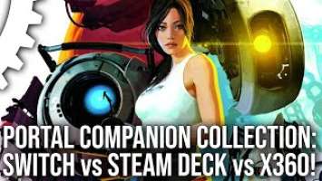 Portal Companion Collection - Nintendo Switch - DF Tech Review - Switch vs Steam Deck vs Xbox 360