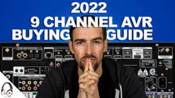 2022 9 CH AVR BUYING GUIDE | 7.2.4 | Dolby Atmos | DTS:X