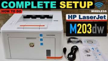 HP LaserJet Pro M203dw Setup, Unboxing, Loading Paper, Wireless Setup, HP Smart App Setup Mac/Win.