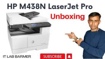 UNBOXING HP LASERJET MFP M438N , M438DN ,438NDA || BEST PHOTOSTAT A3 SIZE MACHINE || A3 SIZE COPIER.