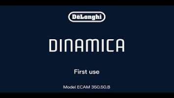 Dinamica ECAM 350.50 | How to set up the coffee machine for the first time