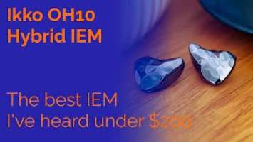 Ikko OH10 IEM Review - The best IEM I've heard under $200