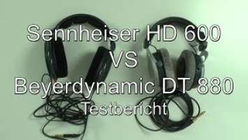 Testbericht: Sennheiser HD 600 VS Beyerdynamic DT 880 (600 Ohm)