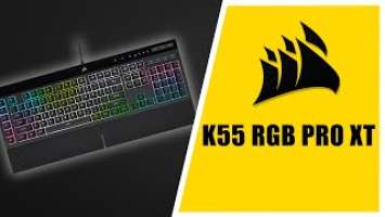 Corsair K55 RGB PRO XT Keyboard - Unboxing And Looks