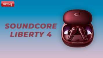 Обзор Soundcore Liberty 4