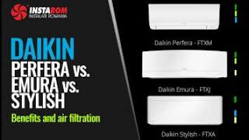 Daikin Perfera FTXM vs. Emura FTXJ vs. Stylish FTXA | Benefits and air filtration