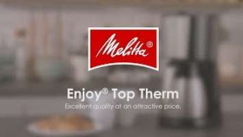 Melitta® Enjoy® Top Therm