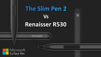 The Slim Pen 2 vs the New Renaisser R530 stylus - Which One is Better For YOU?