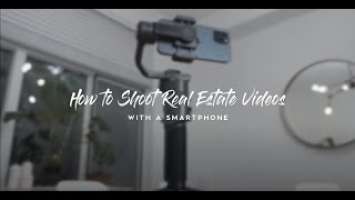 How to Film Real Estate with Your Smartphone | ZHIYUN Smooth 5