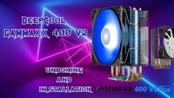 DeepCool GAMMAXX 400 V2 (Blue) UNBOXING AND INSTALLATION,  Распаковка и Установка Кулера