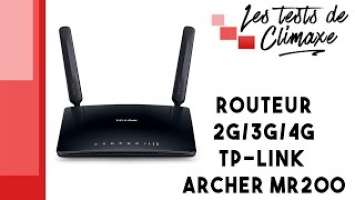 Test d'un routeur 4G LTE TP-Link Archer MR200