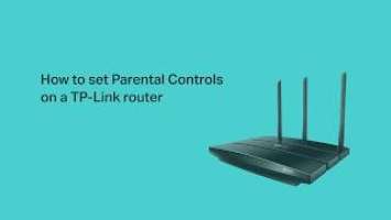 How to set Parental Controls on a TP-Link router