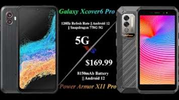 SAMSUNG Galaxy Xcover6 Pro Vs Ulefone Power Armor X11 Pro | Full Specifications | 2022