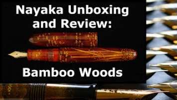 Unboxing and Review of the Nakaya Bamboo Woods (long cigar 17mm) fountain pen (4K)