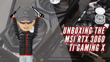 [PC Upgrading] Unboxing the MSI GeForce RTX 3060 Ti Gaming X 8G LHR #msigaming #3060ti #nvidia