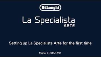 La Specialista Arte | How to set up the coffee maker for the first time