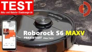 Roborock S6 MaxV Test Reinigungsleistung und Roborock App  [ Saugroboter Test]