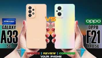 SAMSUNG GALAXY A33 5G VS OPPO F21 PRO 5G  || Review | Comparison | Price | Antutu