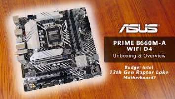 ASUS PRIME B660M-A WIFI D4 Unboxing & Overview - Intel 13th Gen Raptor Lake Ready!