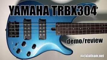 Professional Quality Bass WITHOUT The Scary Price Tag - Yamaha TRBX304 Demo/Review - Nick Latham