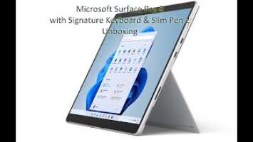 Microsoft Surface Pro 8 & Signature Keyboard with Slim Pen 2 Unboxing