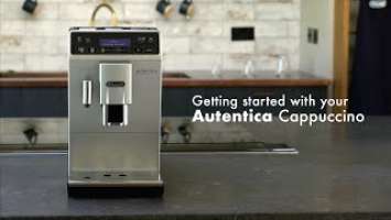 Getting Started with your Autentica Cappuccino