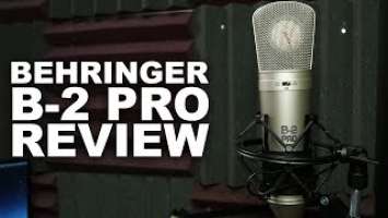 Behringer B-2 Pro Review / Test