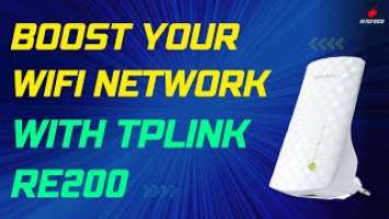 How to Extend Your Wi-Fi Range with TP-Link RE200: Step-by-Step Configuration Guide