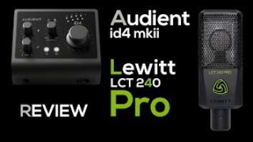 Audient id4 mkii and lewitt lct 240 review | audient id4 mkii unboxing