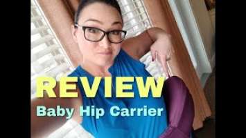 Review: Baby Hip Seat Carrier