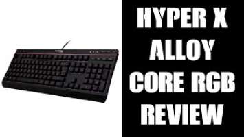 HyperX Alloy Core RGB Membrane Gaming Keyboard Review - Disappointed!