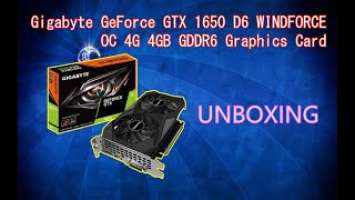 Gigabyte GeForce GTX 1650 D6 WINDFORCE OC 4G 4GB GDDR6 Graphics Card UNBOXING