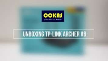 Unboxing TP-Link Archer A6 AC1200 - Best 2019 Router Support 300mbps Bandwidth  via WiFi