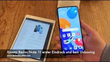 Xiaomi Redmi Note 11 erster Eindruck und kein Unboxing