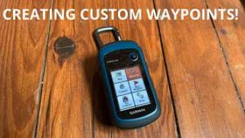 Garmin Etrex 22x getting STARTED! Creating and using WAYPOINTS for efficient navigation worldwide!