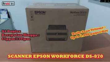 Unboxing - Scanner Epson WorkForce DS-870